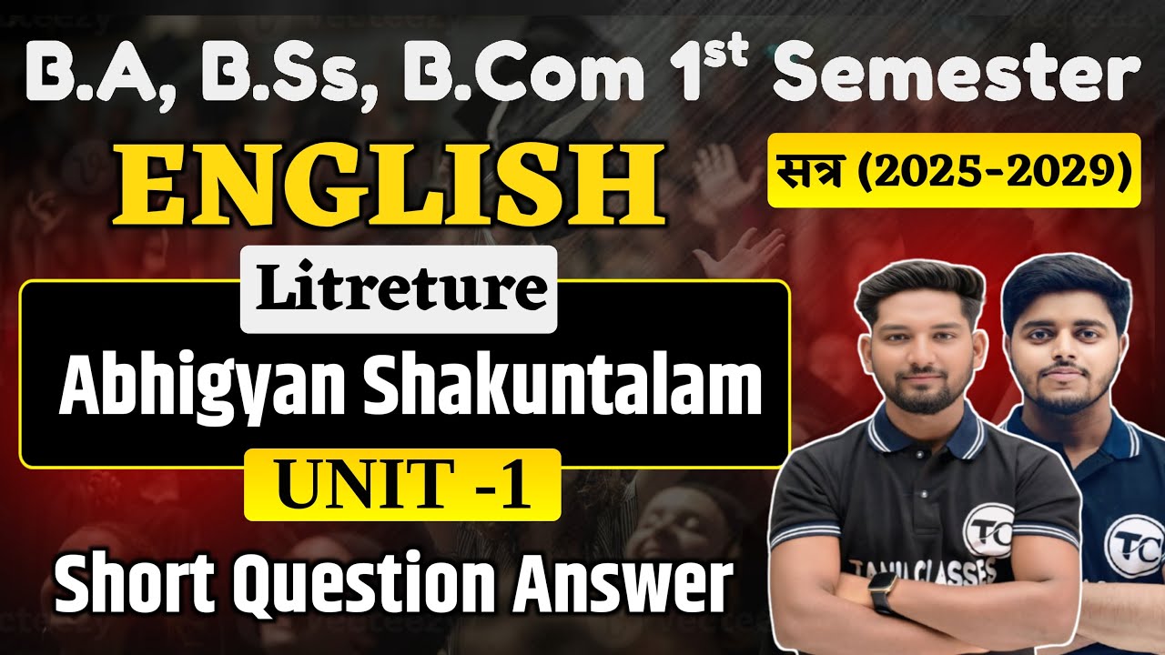 B.A, B.Sc, B.Com 1st Semester English Unit 1 Abhigyan Shakuntalam | Short Question Answer
