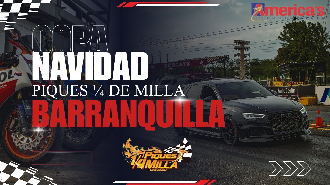 🎄🏁 COPA NAVIDAD 2025 | PIQUES 1/4 DE MILLA BARRANQUILLA 🏁🎄🔥 ¡LO MEJOR DE LAS FINALES! 🏁