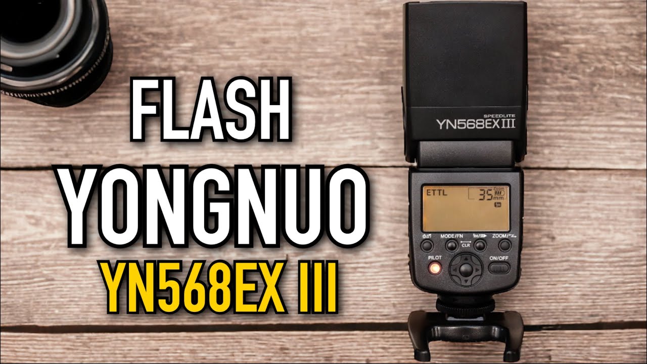 FLASH YONGNUO YN568EX III - Vale a pena??