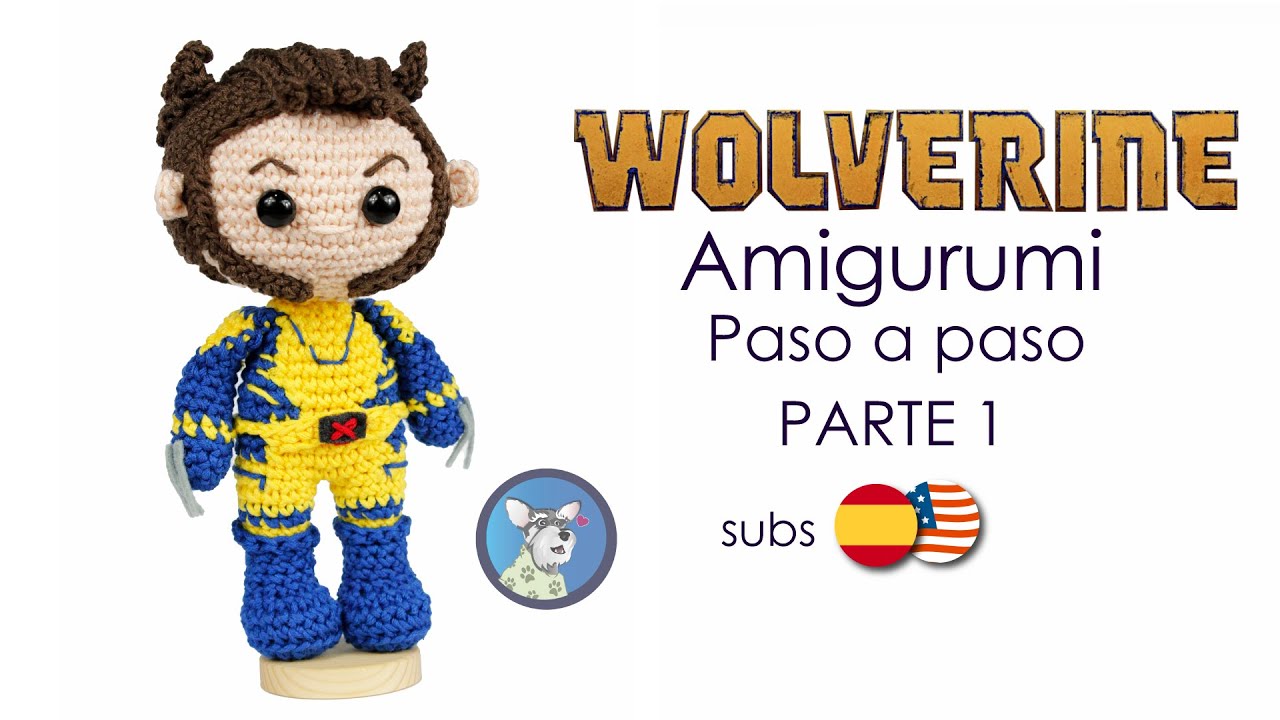 Wolverine Amigurumi Tutorial paso a paso Subtitles ENG / ESP |  PARTE 1 Wolverine & Deadpool