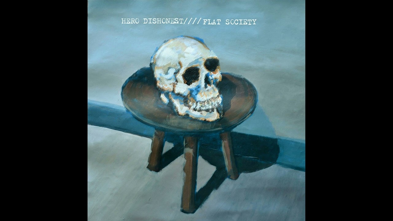 Hero Dishonest - Flat Society (Full Album)