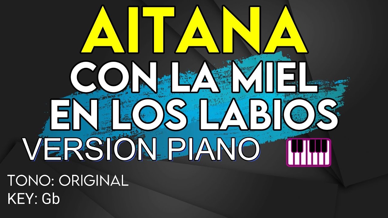 Aitana - Con La Miel En Los Labios - Karaoke Instrumental Piano