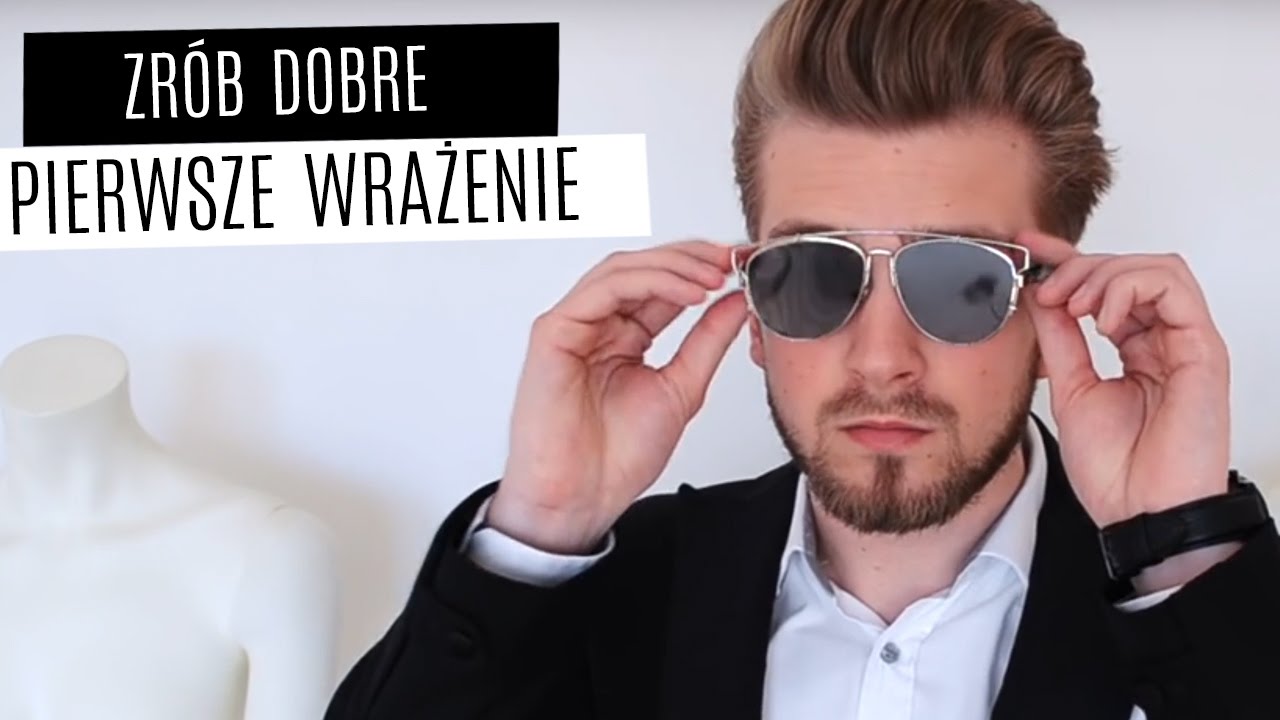 WYGLĄDAJ LEPIEJ - zrób dobre pierwsze wrażenie
