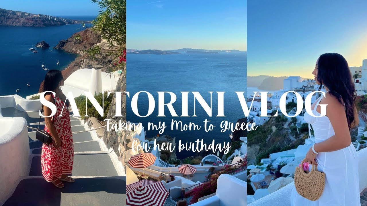 SANTORINI VLOG | TOOK MY MOM TO GREECE🤍