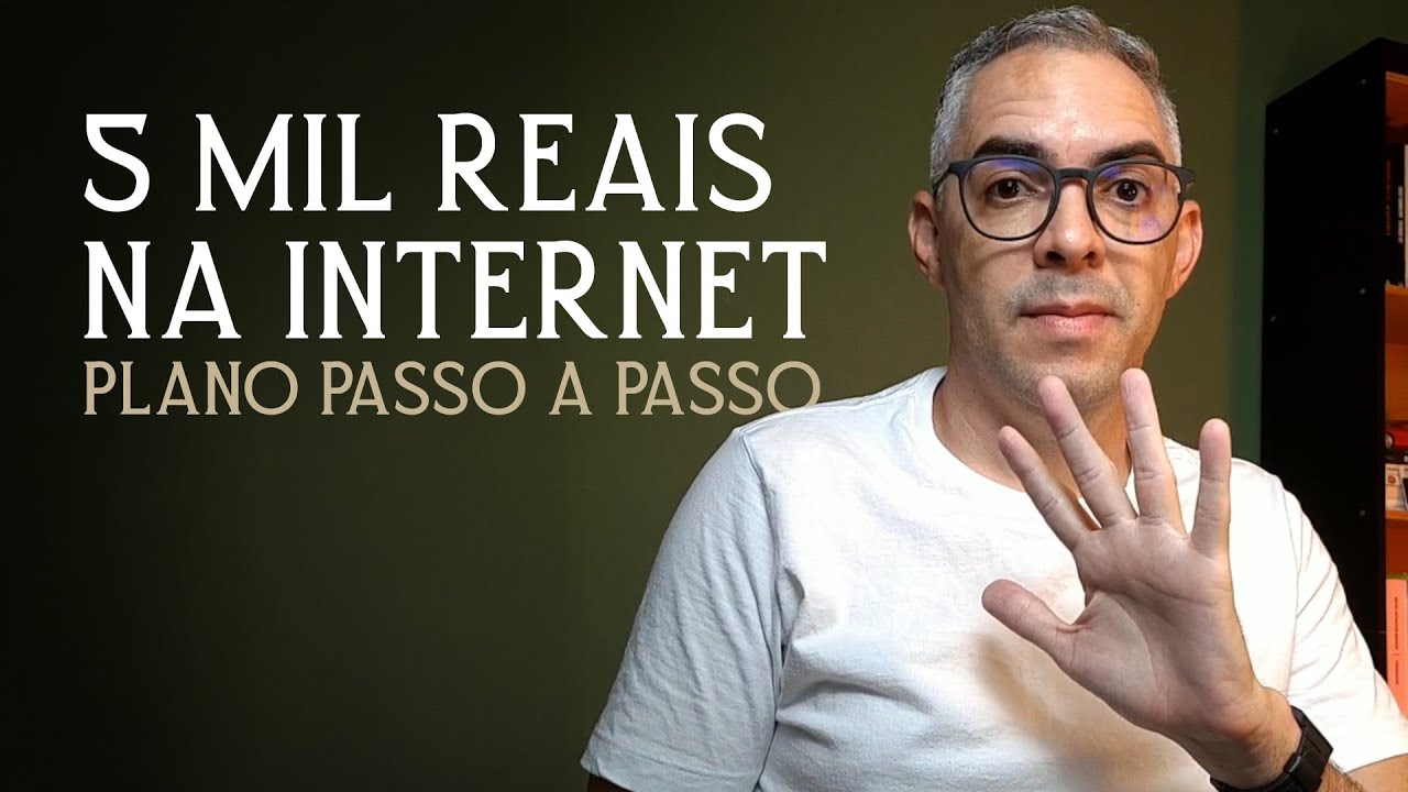 Como eu começaria HOJE na internet pra fazer 5 MIL por mês