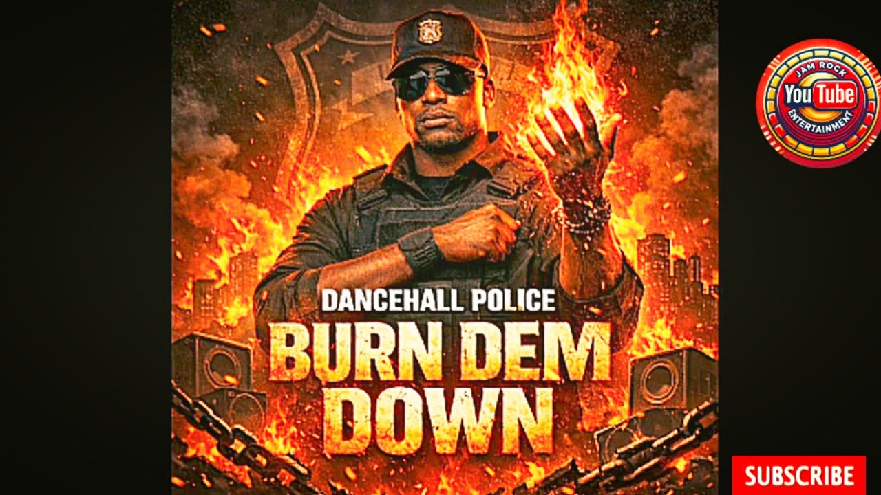 Dancehall Police — Burn Dem Down | Dancehall Vibes 2026