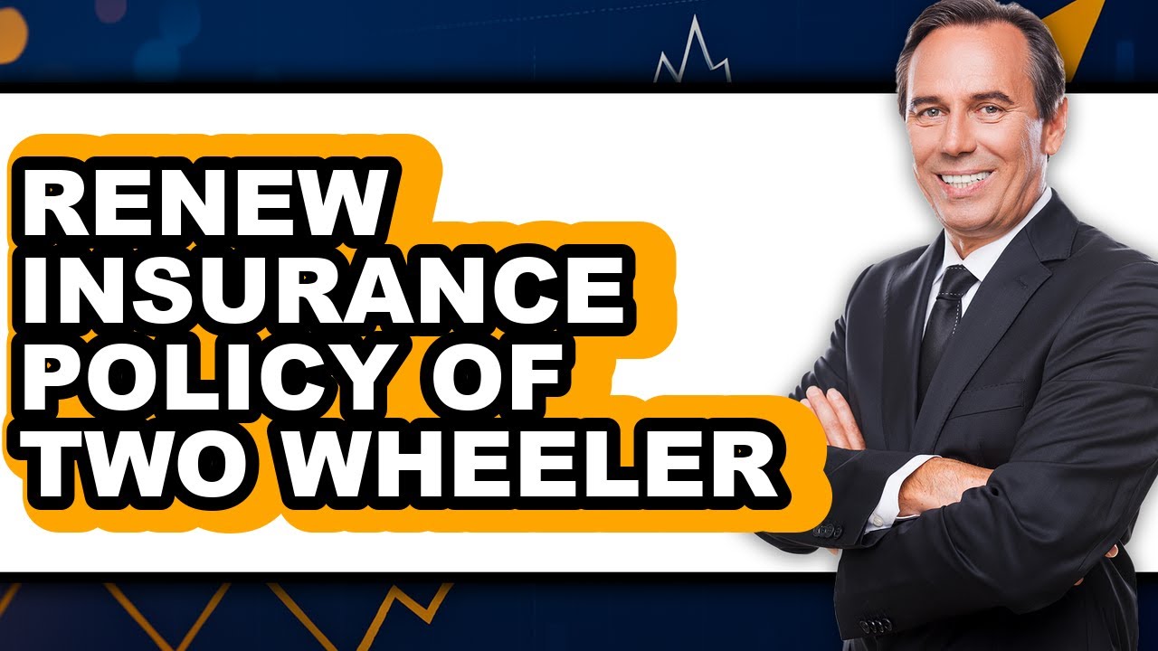 How to Renew Insurance Policy of Two Wheeler (full Guide)