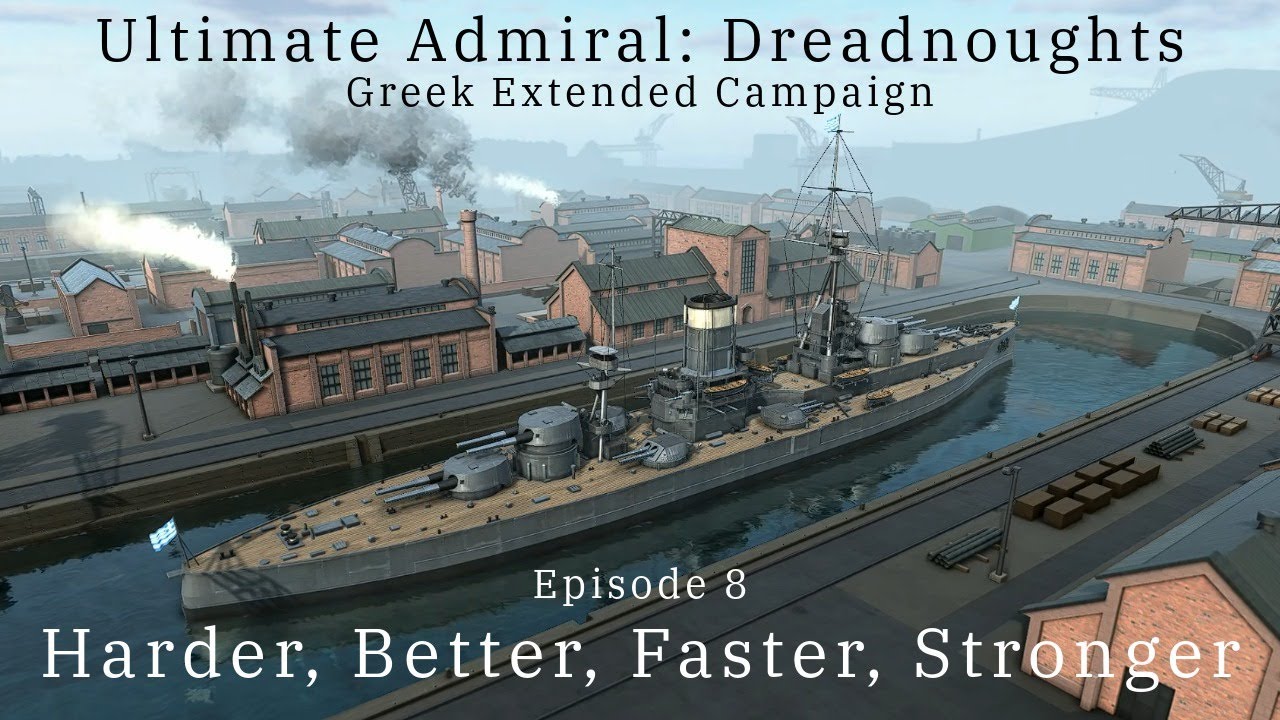 Harder, Better, Faster, Stronger - Episode 8 - Greek Extended Campaign