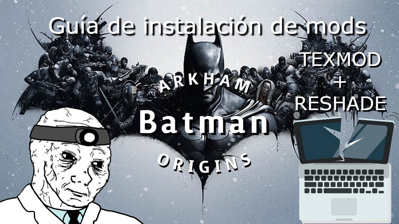 Guía de instalación de mods: Batman Arkham Origins (Reshade + Texmod) 2022