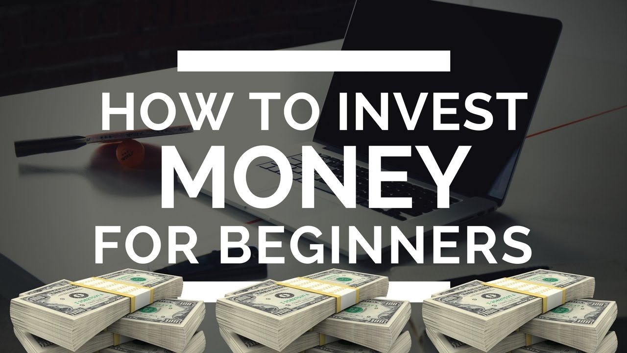 How to Invest Money for Beginners