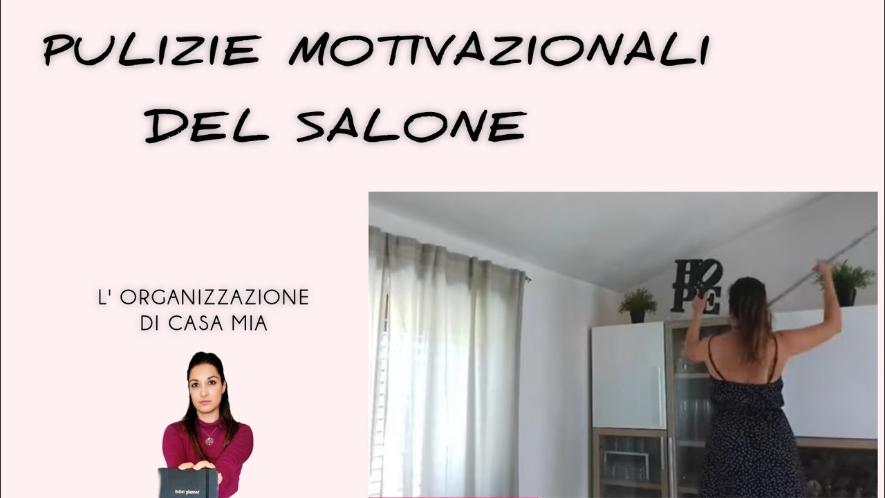 20 MINUTI DI PULIZIE MOTIVAZIONALI _ Pulizie stagionali salone