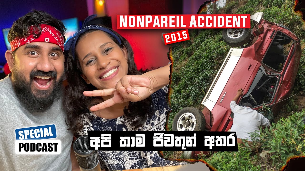 WE ARE STILL ALIVE | NONPAREIL ACCIDENT | VIDEO PODCAST
