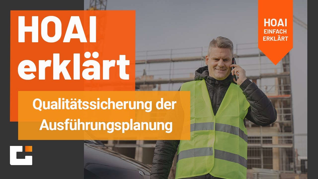 HOAI erkl&auml;rt: Wie stelle ich eine Qualit&auml;tssicherung in der Ausf&uuml;hrungsplanung sicher?