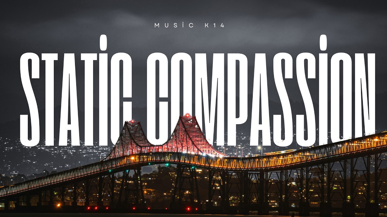 Static Compassion -  Musica para Relaxar e Viajar nos Pensamentos