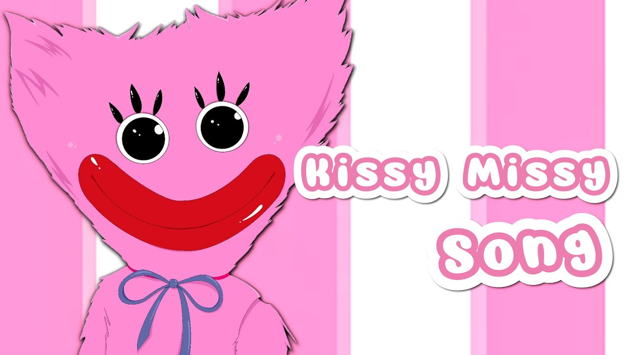 Kissy Missy (Poppy Playtime Song)