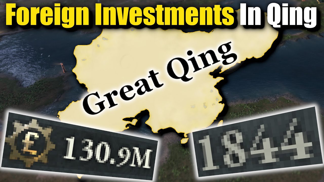 Using Foreign Investment to Create A True Giga-Qing Patch 1.9.8