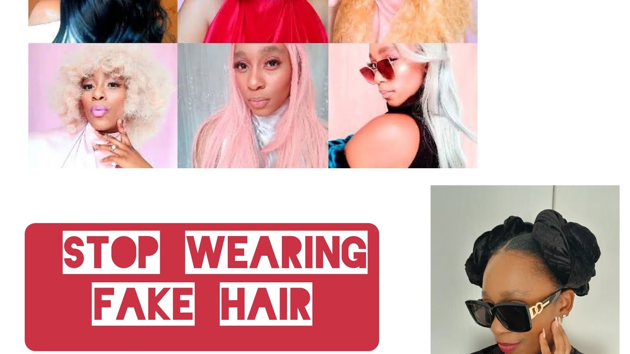 Why I stopped wearing Fake Hair (Testimony)