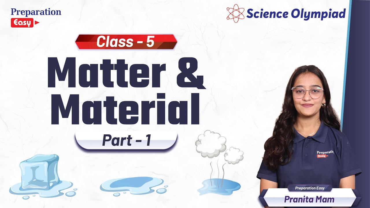 Matter & Material | Class 5 | Science Olympiad | Pranita Mam | Preparation easy