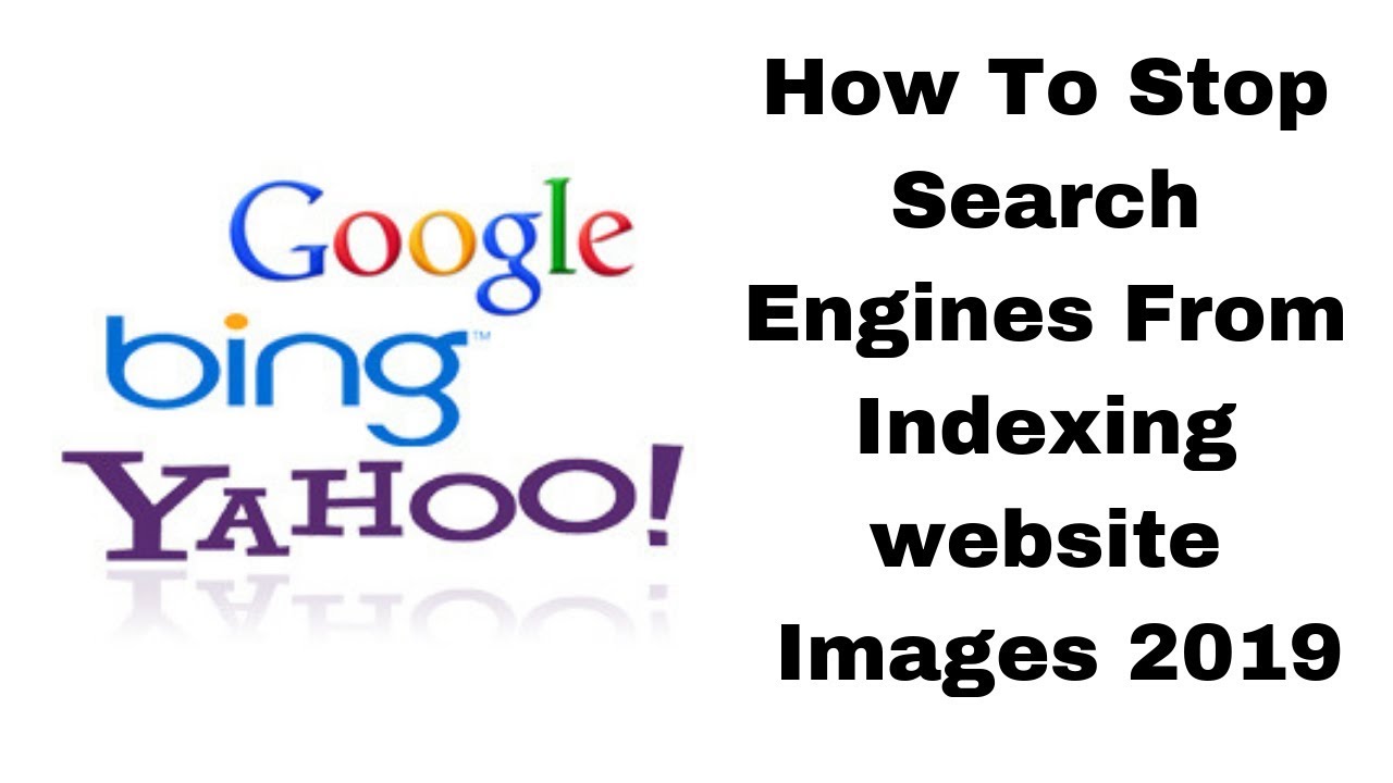 How To Stop Search Engines From Indexing website Images 2019