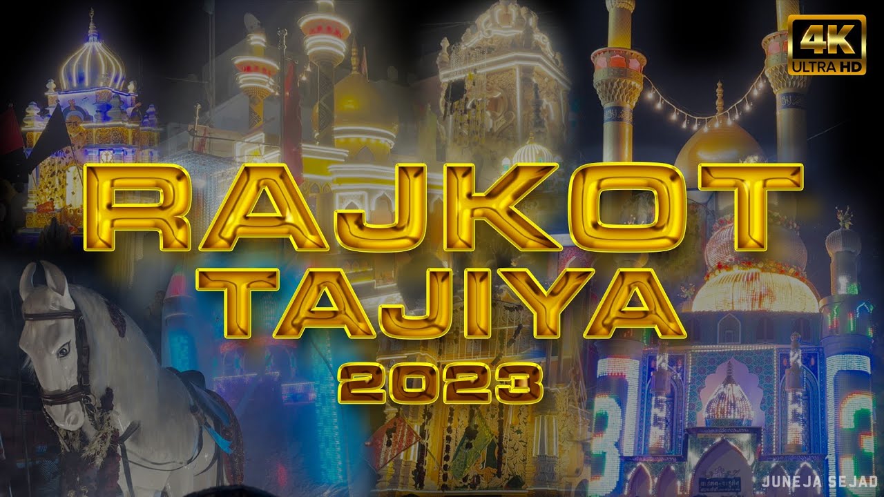 Tajiya Rajkot 2023 | RAJKOT MUHARRAM 2023 | 4K | GUJARAT