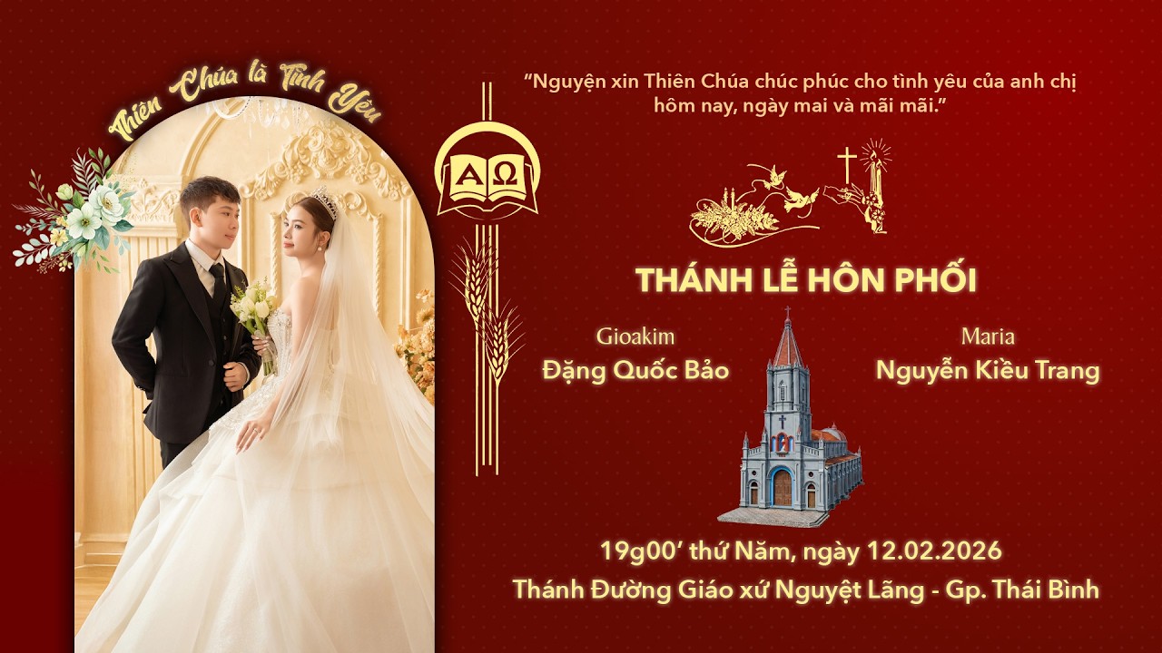 Thánh Lễ Hôn Phối | Gioakim Đặng Quốc Bảo & Maria Nguyễn Kiều Trang | Giáo xứ Nguyệt Lãng