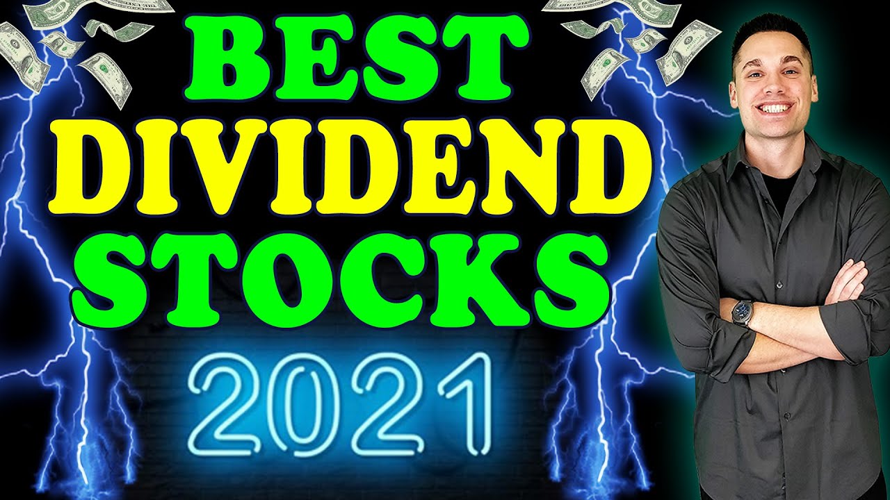 Best Dividend Stocks to Buy in 2021!
