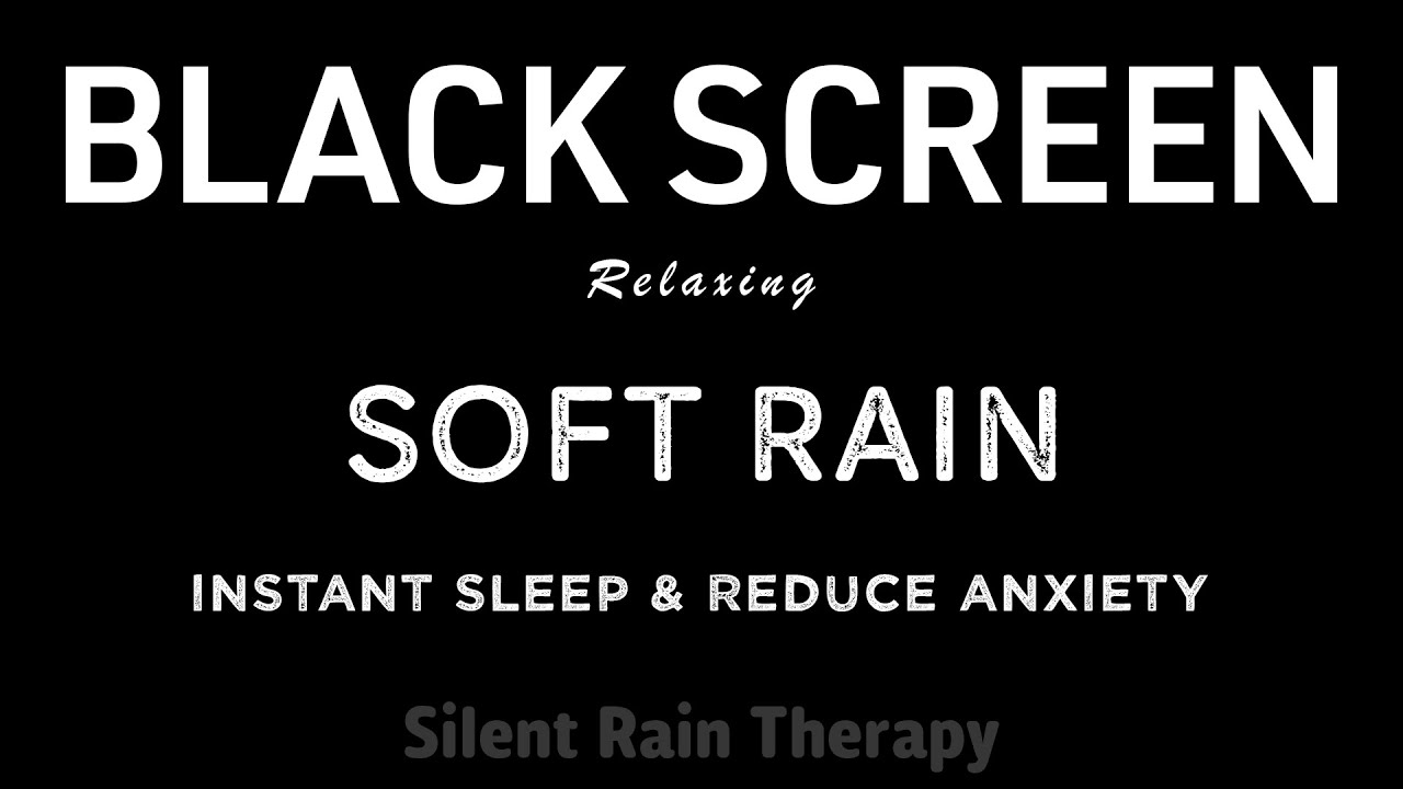 BEST Rain for Instant Sleep! Soft RAIN Sounds to Reduce Anxiety | Black Screen