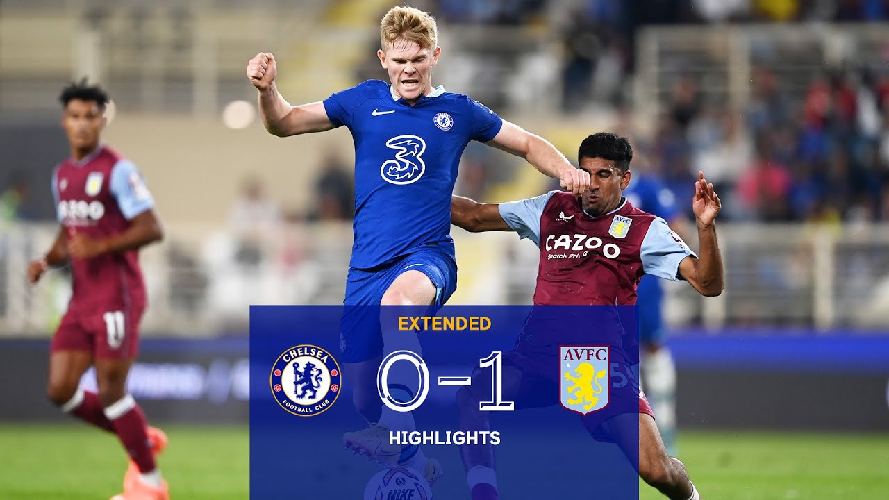 Chelsea v Aston Villa (0-1) | Extended Highlights | CBF Al Wahda FC Challenge Cup