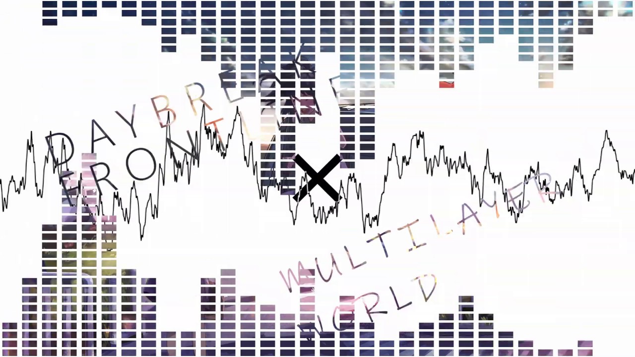DAYBERAK FRONTLINE × MULTILAYER WORLD
