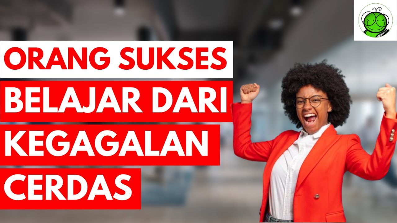 Kegagalan yang Cerdas: Kunci Sukses Profesional dan Pribadi