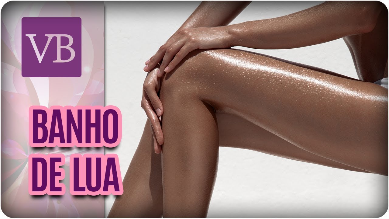 O Banho de Lua Perfeito - Você Bonita (20/12/17)