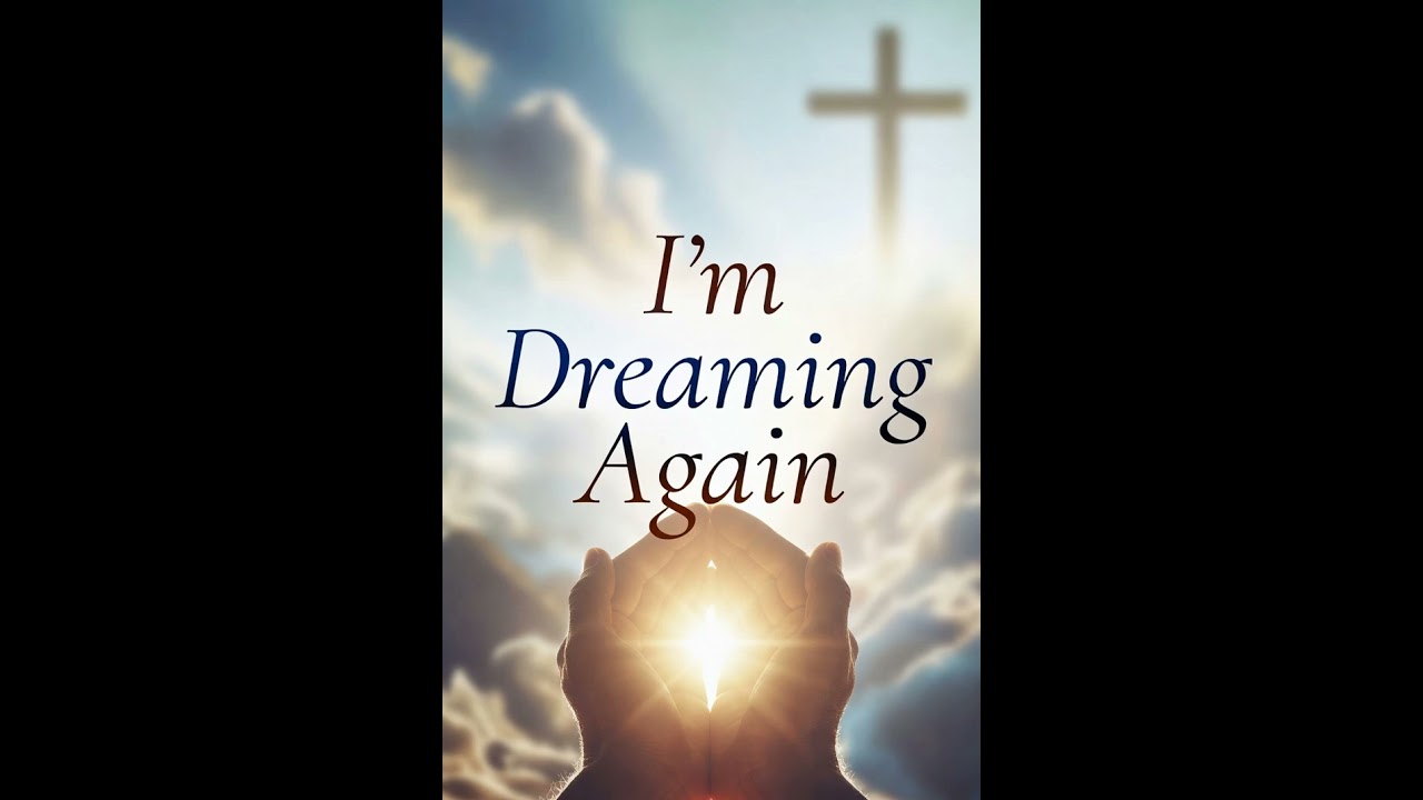 I'm Dreaming Again