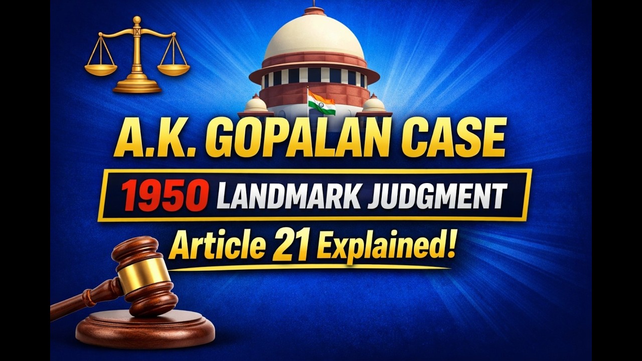A.K. Gopalan Case (1950) Explained | Article 21 & Preventive Detention | Landmark SC CourtJudgment