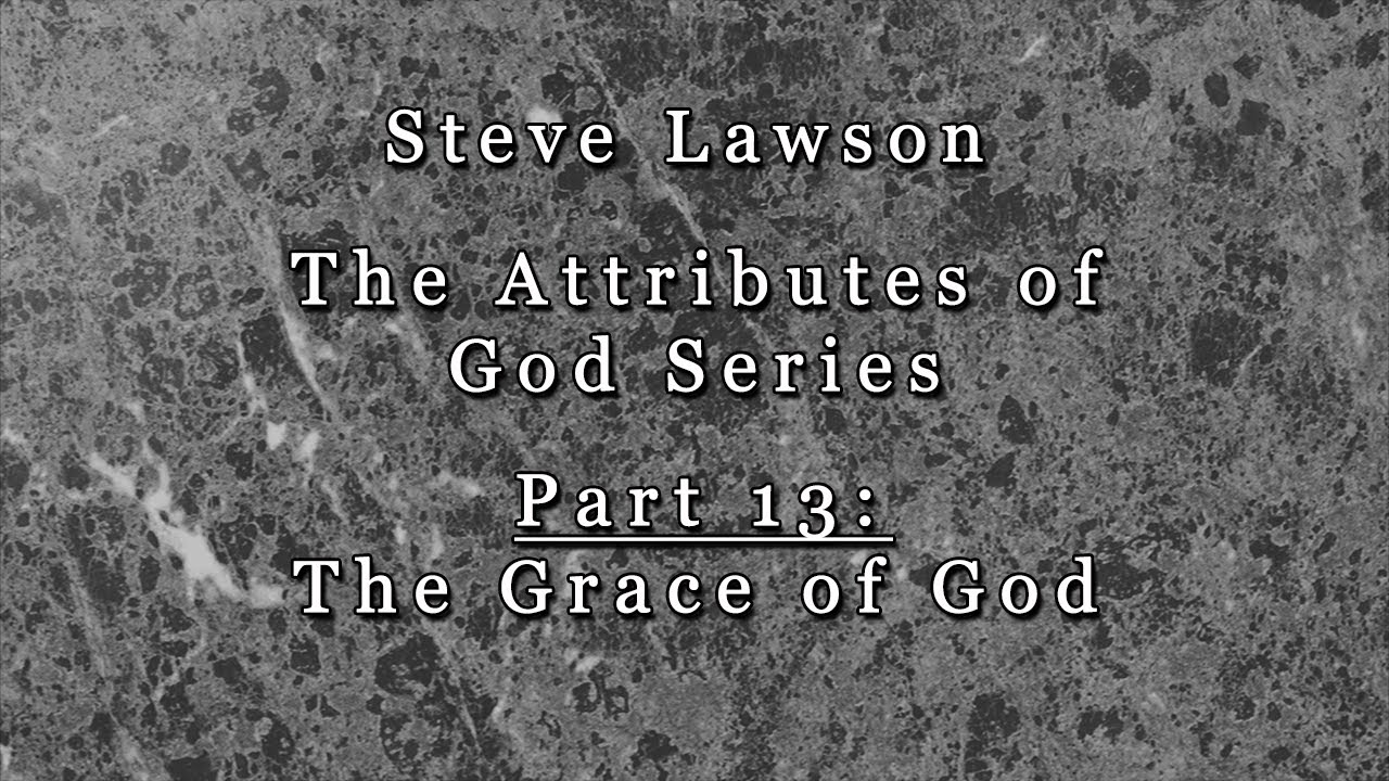 Part 13 - The Grace of God