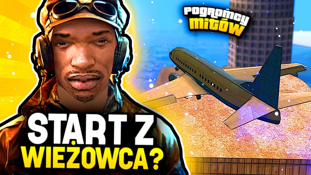 CZY START NAJWIĘKSZEGO SAMOLOTU Z WIEŻOWCA SIĘ UDA? | POGROMCY MITÓW GTA SAN ANDREAS! 151