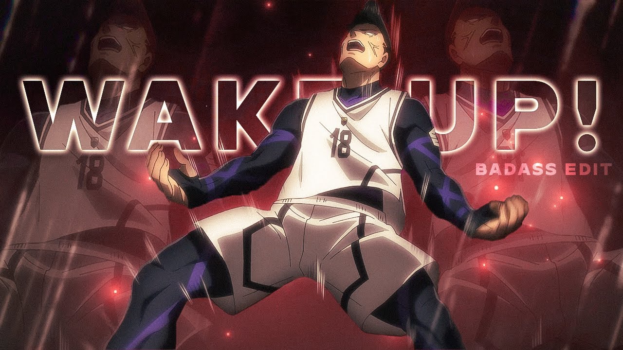 WAKE UP! - King Barou - Blue Lock  [AMV/Edit]