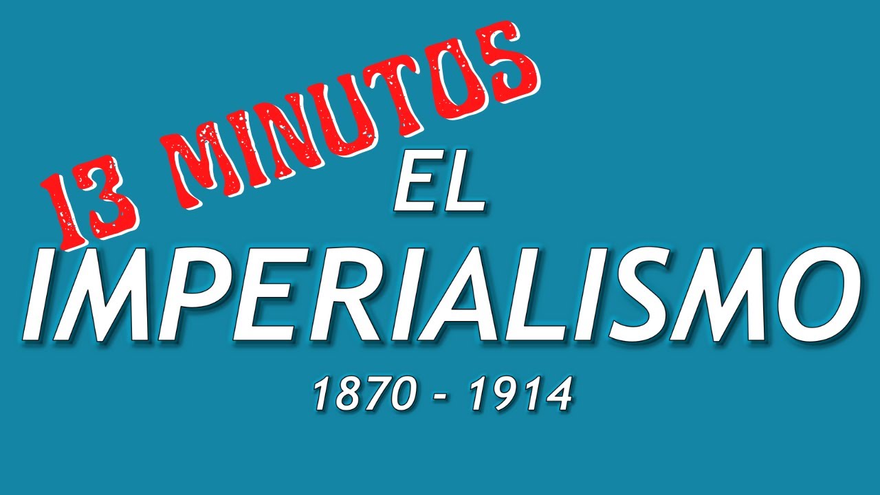 RESUMEN de TODO el imperialismo, en 13 minutos