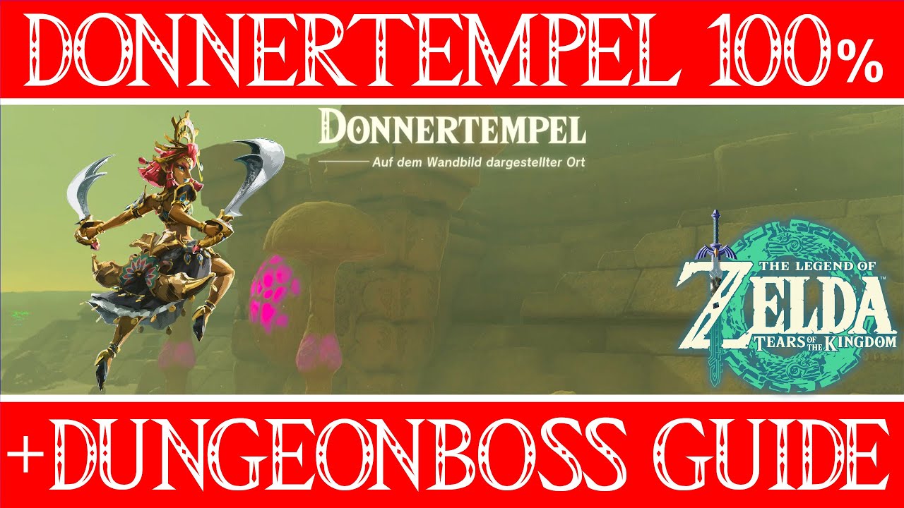 Donnertempel 100% Lösung + Dungeonboss besiegen The Legend of Zelda Tears of the Kingdom Guide
