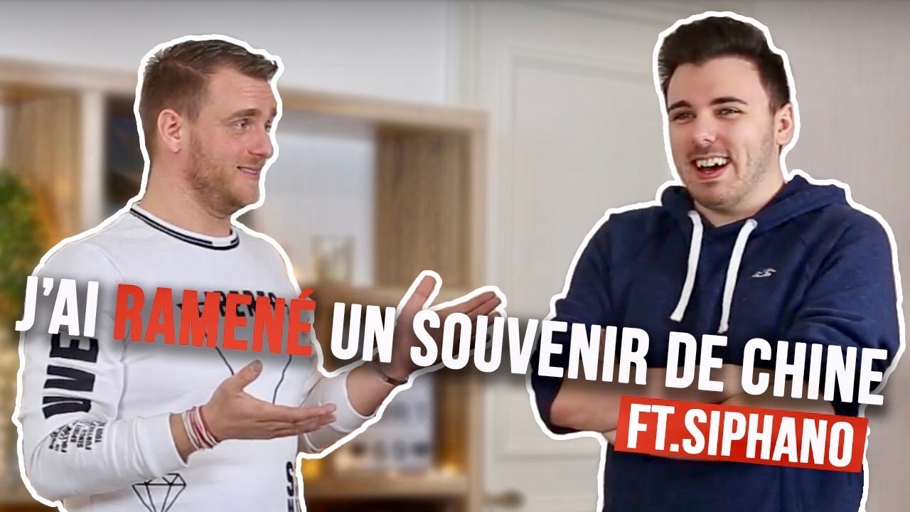J'AI RAMENÉ UN SOUVENIR DE CHINE (ft. Siphano)
