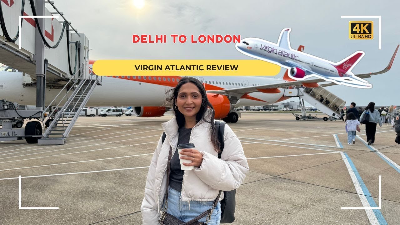 Дели — Лондон, Virgin Atlantic ✈️ Полный обзор перелета 2025 | Места, еда, фильмы и честный опыт