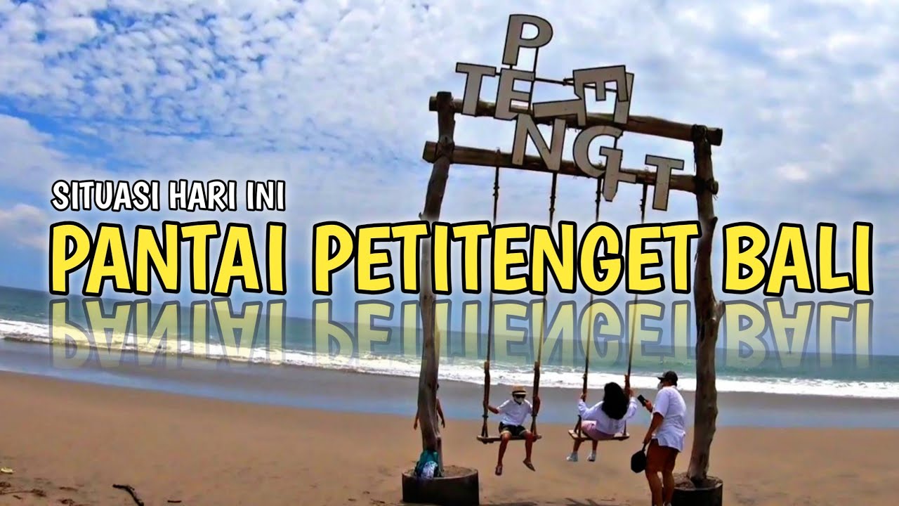 SITUASI PANTAI PETITENGET BALI | KONDISI BALI SAAT INI