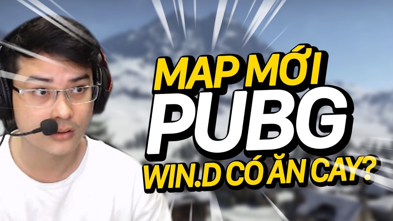 Liệu Win.D có ăn cay khi chơi map mới PUBG !? | CƯỜI RỤNG TRỨNG CÙNG WIN.D