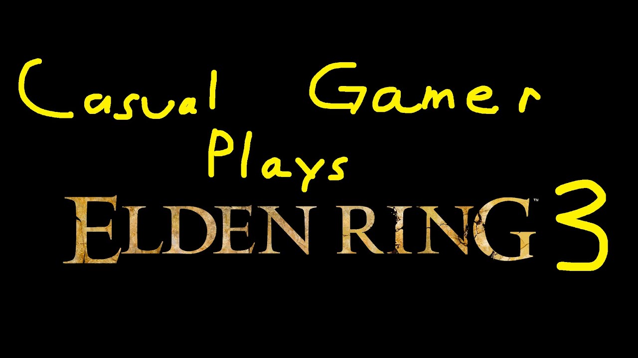 Casual Gamer Plays Elden Ring - One Down....