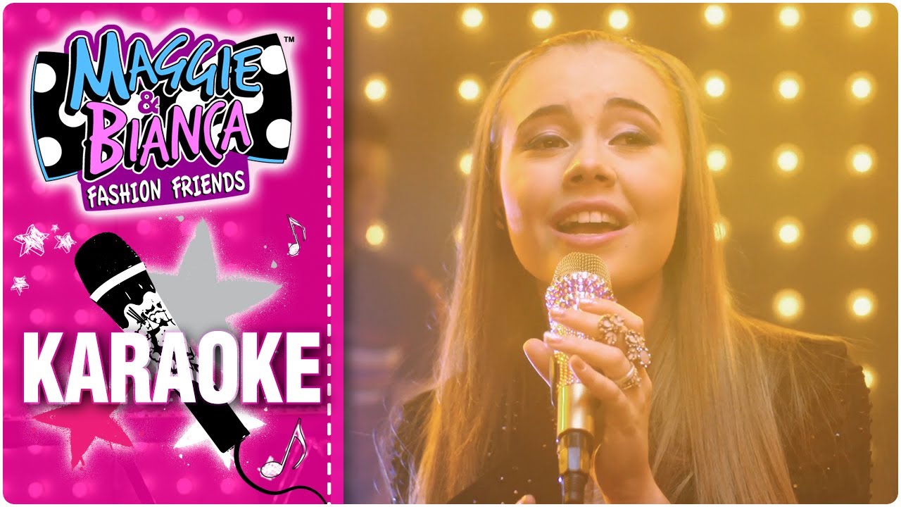 Maggie & Bianca Fashion Friends | Serie 2 - Be like a star - KARAOKE 🎤
