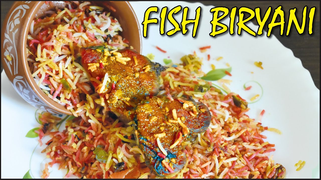 Assamese Style Fish Biryani Recipe | Fish Dum Biryani | How to make Fish Biryani at Home | Biryani