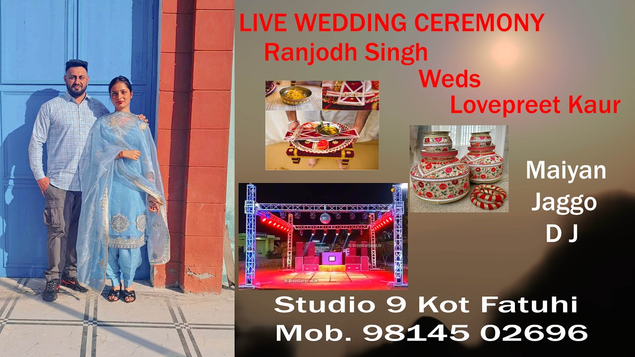 Live Maiyan Jaggo D J  || Ranjodh Weds Lovpreet || Studio 9 Kot Fatuhi Mob. 9814502696