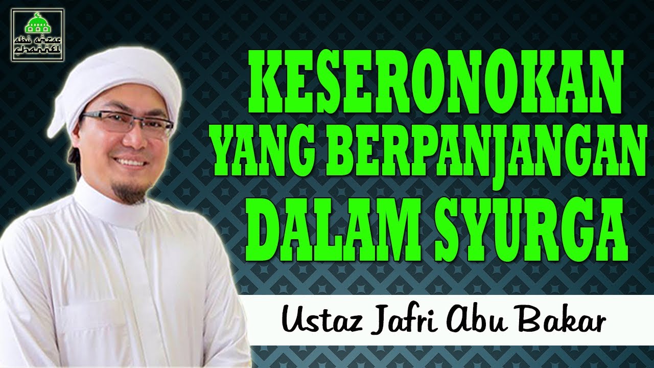 Nikmat Yang Paling Hebat Dalam Syurga | Ustaz Jafri Abu Bakar Mahmoodi