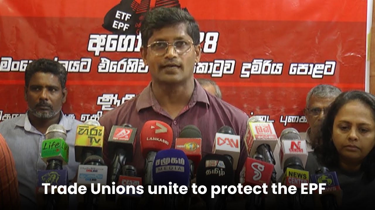 Trade Unions unite to protect the EPF