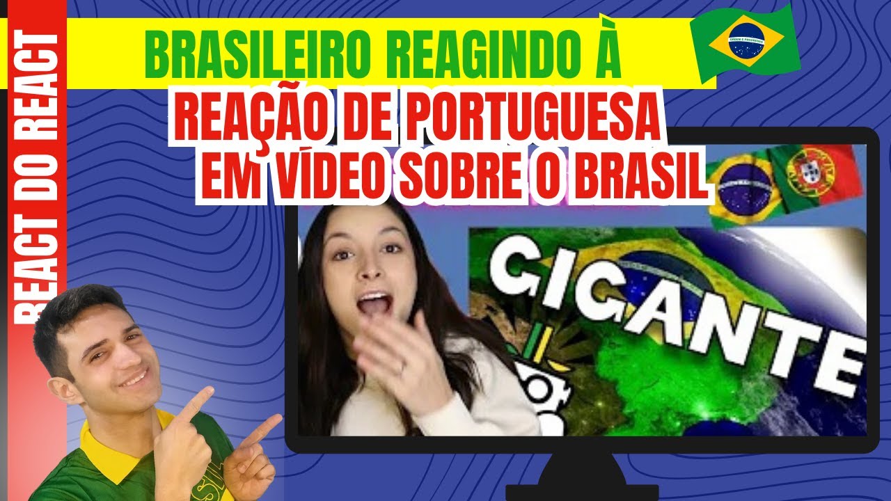 Brasileiro reagindo à reação de uma portuguesa em vídeo sobre o Brasil