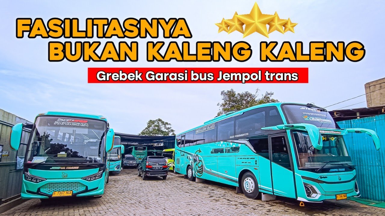 GREBEK GARASI BUS JEMPOL TRANS ‼️ PERUSAHAAN BUS BARU DENGAN FASILITAS PALING OKE